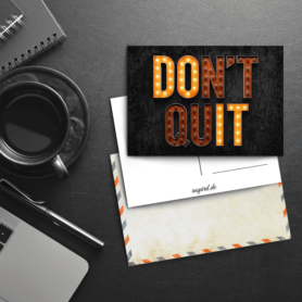 Don't Quit Postkarte by inspird.de