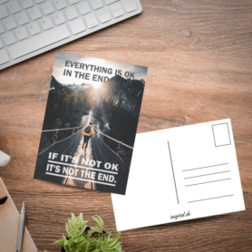 Everythig Is Ok In The End Postkarte by inspird.de