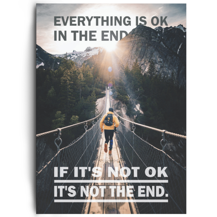 Everythig Is Ok In The End by inspird.de