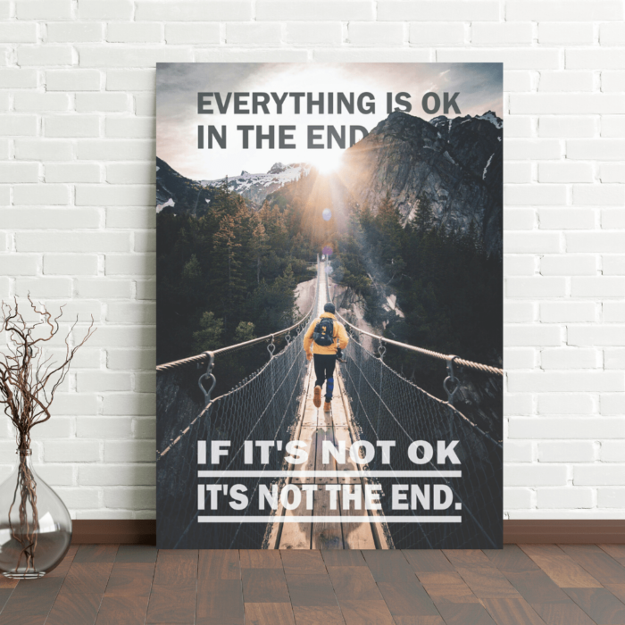 Everything Is Ok In The End Leinwand by inspird.de