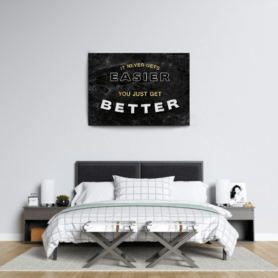 It Never Gets Easier You Just Get Better Leinwand by inspird.de