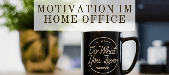 Motivation Im Home Office | Blog by inspird.de