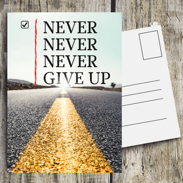 Never Never never Give Up Postkarte by inspird.de