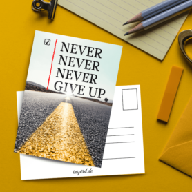 Never Never never Give Up Postkarte by inspird.de