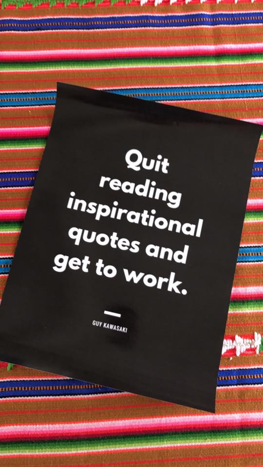 Quit Reading Inspirational Quotes And get To Work