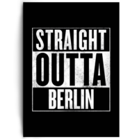 Straight Outta Berlin by inspird.de