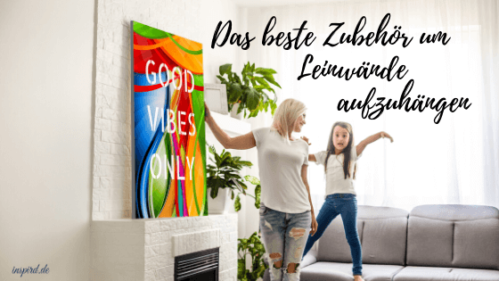Das beste Zubehör um Leinwände aufzuhängen Das beste Zubehör um Leinwände aufzuhängen