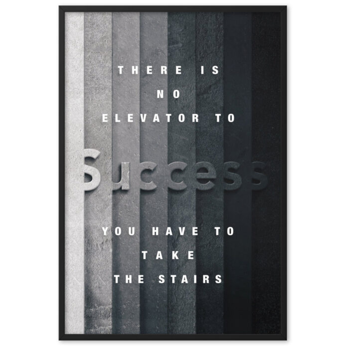 There Is No Elevator To Success by inspird.de