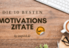 Die 10 besten Motivations-Zitate - Teil 2