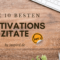Die 10 besten Motivations-Zitate - Teil 2