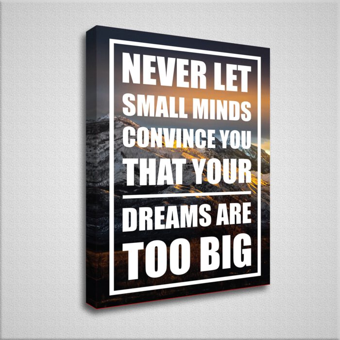 Never Let Small Minds Leinwand by inspird.de
