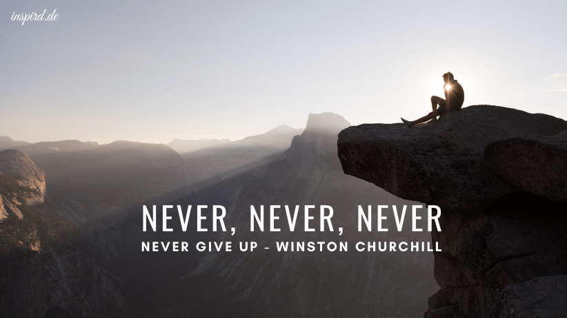 Never, Never, Never Never Give Up